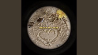 Relax My Eyes afro House