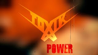 Watch Toxik Power video