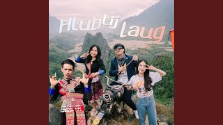 Hlub tij laug (feat. Huab vwj, MINT, P.A.P BEATBAND)