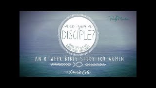 "Are You a Disciple?” - Week 6 - full-length video