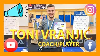 TONI VRANJIĆ COACH/PLAYER (LIFE COACH)