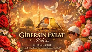 Gi̇dersi̇n Evlat Ezgi̇si̇ Söz Mecit Aktürk Müzik Düzenleme Mix Mastering Muhammed Emin Özalp