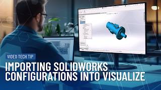 Celebrity Importing Configurations into SOLIDWORKS Visualize Profile