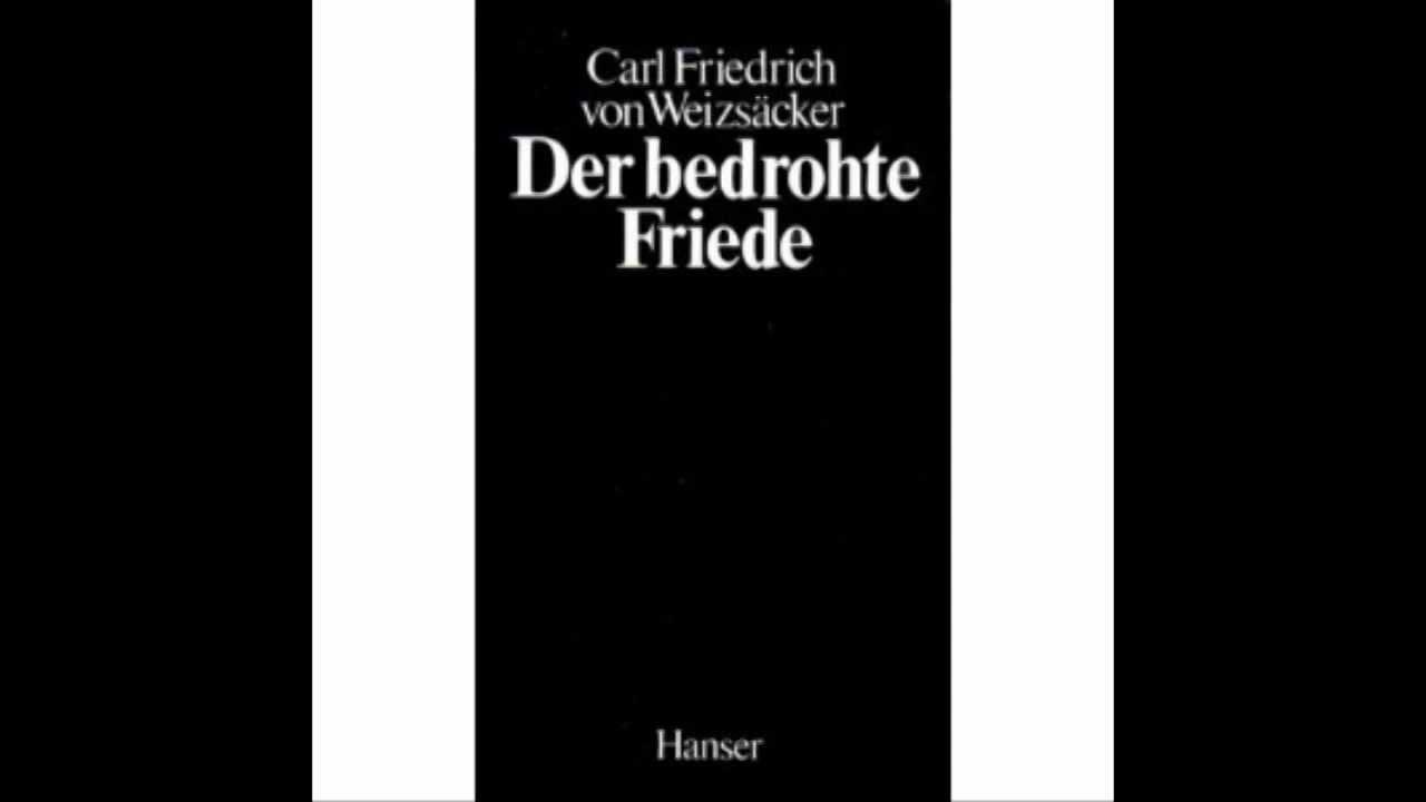 Der bedrohte Friede 1983 Carl Friedrich von Weizsäcker - YouTube