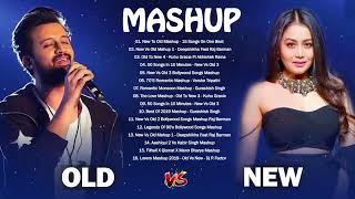 Neha Kakkar 𝗏𝗌 Arijit Singh || Old to New Bollywood Mashup Songs 2022 | LOVE MASHUP Playlist2022