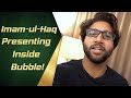 Inside Bubble | Imam-ul-Haq Walks Us Through Life Inside The Bio-Secure Bubble | National T20 Cup