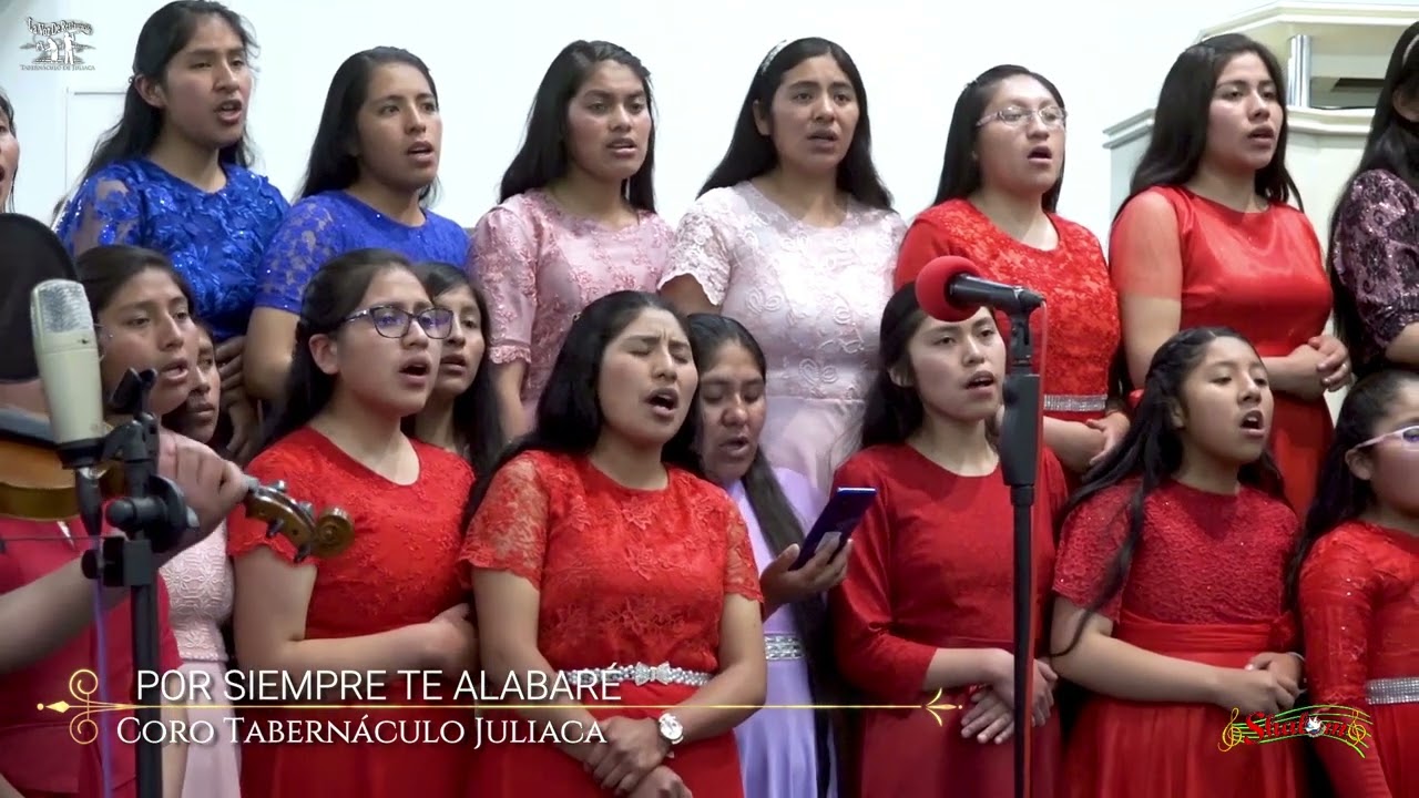 POR SIEMPRE TE ALABARÉ | Coro Tabernáculo Juliaca