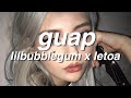 lilbubblegum x letoa - guap (prod $upreme) // Lyrics