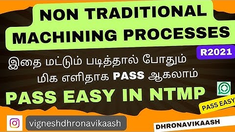 Pass easy in Non Traditional Machining Processes | CME387 | R2021 | NTMP | Anna Univ | Dhronavikaash