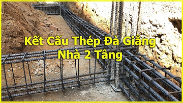 Kết Cấu Thép Móng Đà Giằng Nhà 2 Tầng | Nhà Xanh Việt Nam