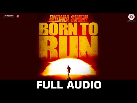 Born To Run Anthem Lyrics in Hindi Budhia Singh Born To Run 2016