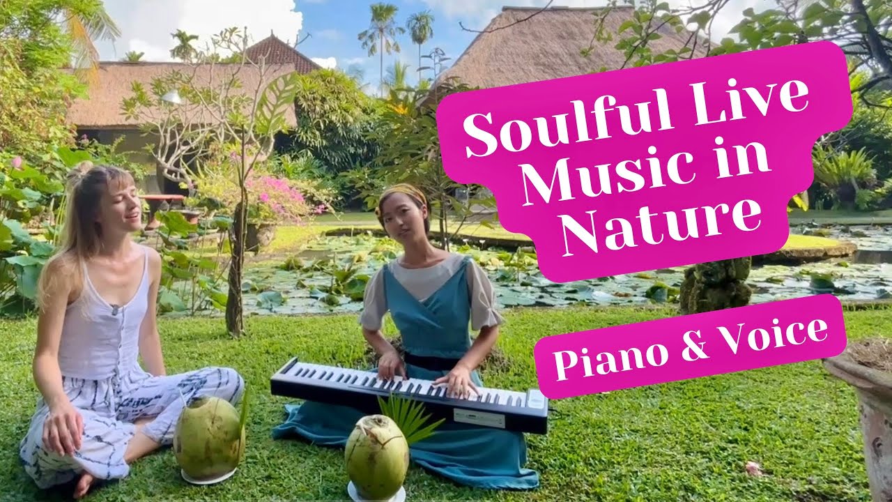 Deep Relaxing Piano & voice in Nature ✧ Loving waves for the Soul ✧ Intuitive live music from BALI