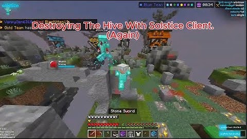 Destroying The Hive With Solstice Client! (Again)