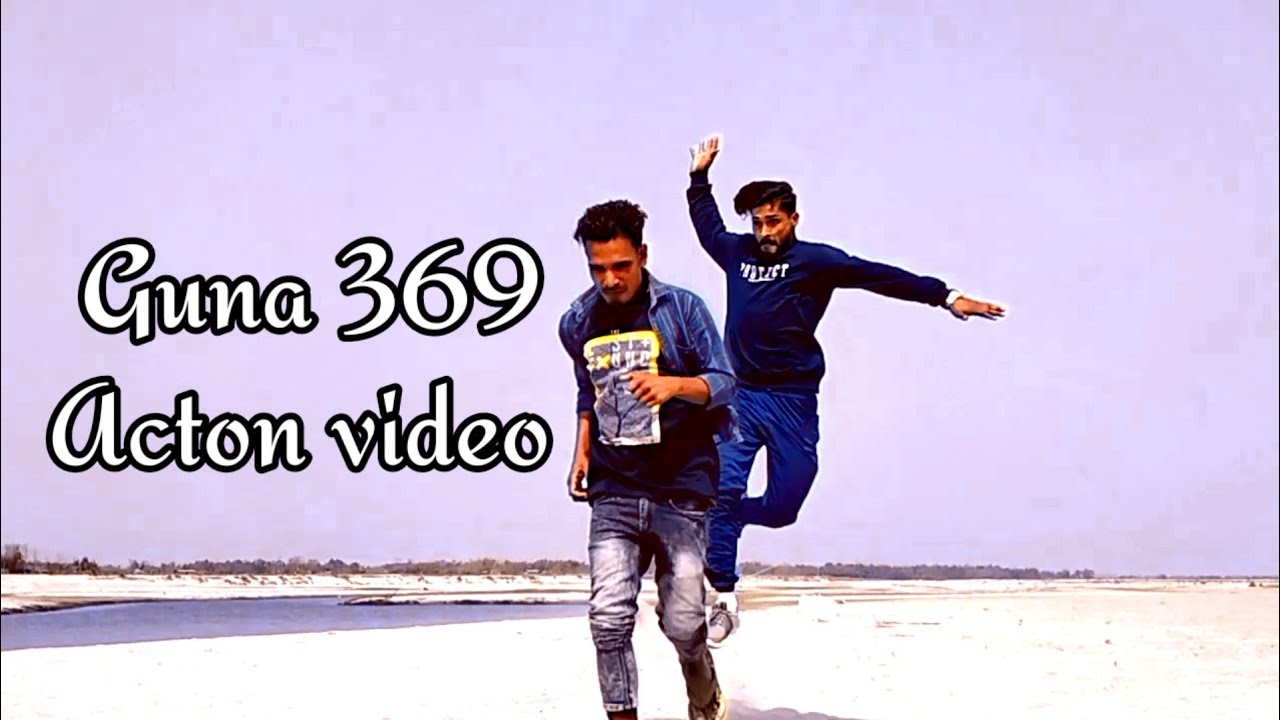Guna 369 action video