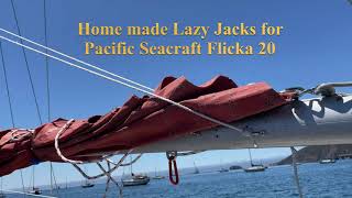 Home made Lazy Jacks on  Flicka 20 sailboat