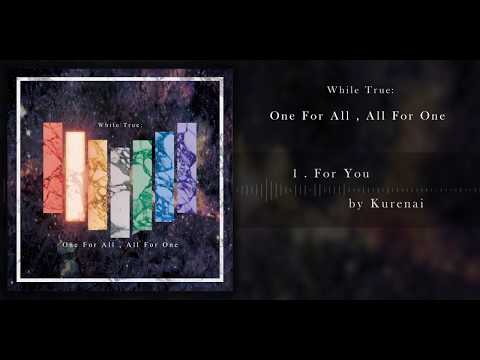 While True: - One For All , All For One (Official Audio)