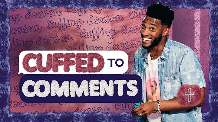 Cuffed To The Comments // Cuffing Season (Part 7) ...