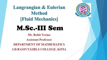 Lec 1.1 || Kinematics in Fluid Motion || Fluid Dynamics || M.Sc.-III Sem. || Rohit Verma ||  UOK ||