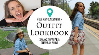 LOOK BOOK| 3 Ways to Wear a Chambray Shirt + HUGE ANNOUNCEMENT