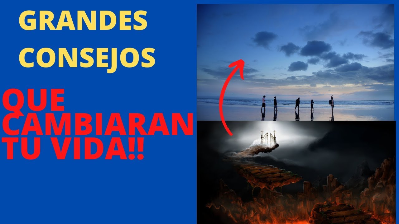 Haz esto y tu VIDA cambiara para SIEMPRE ! 😯/ GRANDES CONSEJOS - YouTube