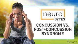 NeuroBytes: Concussion Versus Post-concussion Syndrome - American Academy of Neurology