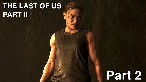 The Last of Us™ Part II Gameplay Part 2 BLIZZARD (LAST OF US PART 2)