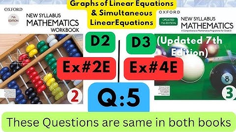 Same Questions in both books, Linear Equations, D2, Ex#2E, D3(Updated Edition), Ex #4E, Q 5.