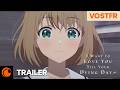 I Want to Love You Till Your Dying Day | Trailer Officiel – VOSTFR