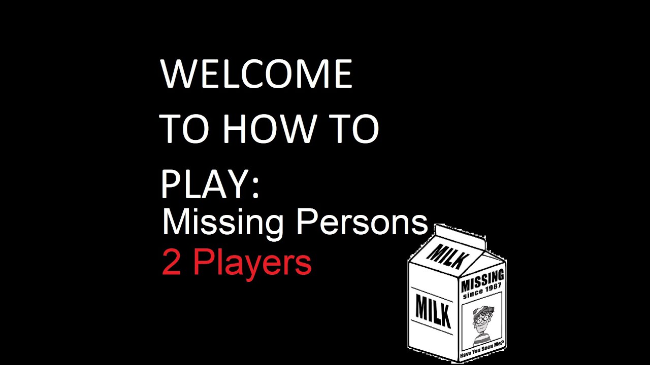 How to play Missing Persons 