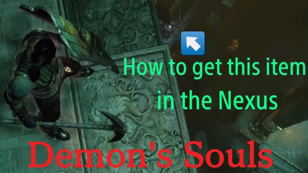 Demon's Souls/How to get this item in the Nexus