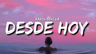 Karol Sevilla - Desde hoy (Letra/Lyrics)