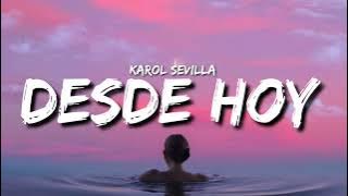 Karol Sevilla - Desde hoy (Letra/Lyrics)