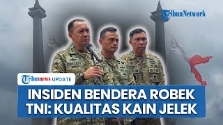 TNI Buka Suara Insiden Bendera Merah Putih Robek saat Gladi Bersih di Monas: Kualitas Kain Jelek