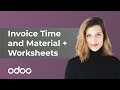 Invoice Time and Material + Worksheets | Odoo Field Service