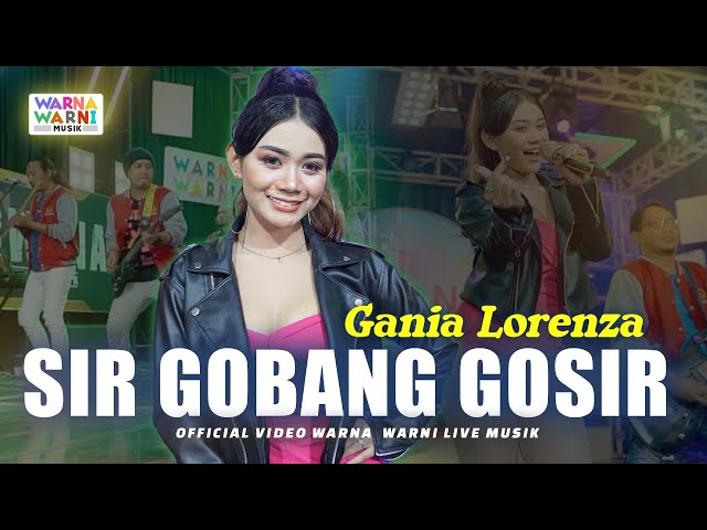 SIR GOBANG GOSIR - GANIA LORENZA ft. OM NIRWANA | LIVE MUSIC | VERSI KOPLO class=