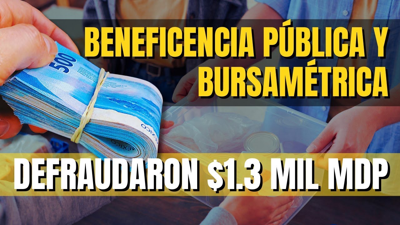 Beneficencia Pública y Bursamétrica defraudaron $1.3 mil MDP             