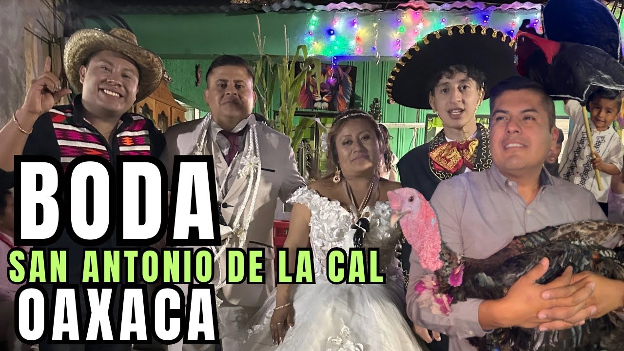 Boda en San Antonio de la Cal Oaxaca / Una boda tradicional Oaxaqueña