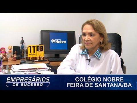 COLÉGIO NOBRE, FEIRA DE SANTANA/BA, EMPRESÁRIOS DE SUCESSO TV
