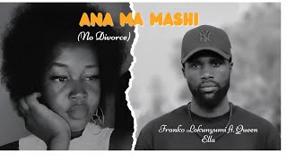 Download Lagu Ana mamasi Franko Lokunyumi ft Queen Ella MP3