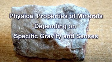 Physical Properties of Minerals Depending on Specific Gravity and Scenes