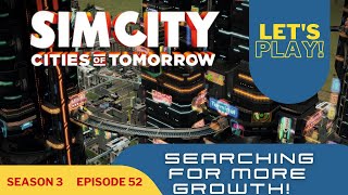 Celebrity SimCity | Cities Of Tomorrow!  Is This The City's Max Population? | Season 3 Part 52 Wealth