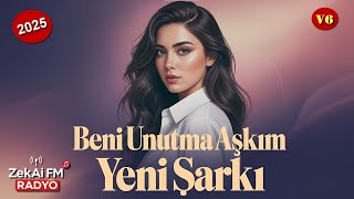 Beni Unutma Aşkım - Yeni Şarkı 2025 Zekai Fm (V6) Resimi