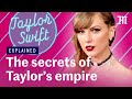 How billionaire taylor swift built her empire