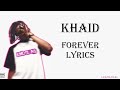 Khaid Forever Lyrics mp3