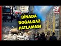 Tekirda orluda doalgaz patlamas a haber olay yerinde  a haber