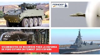 Viceministra de recursos para la defensa de Perú estara en FEINDEF-2023, en España #peru