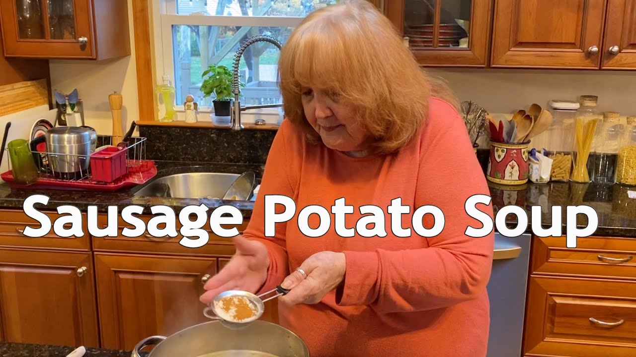 How to Make Nanny's Recipe for Sausage and Potato Soup