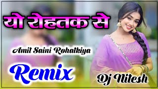 Yo Rohtak Hai Mere Bhai Dj Remix! Amit Saini Rohatkiya New Song 2023 | Latest New Haryanvi Song 2023