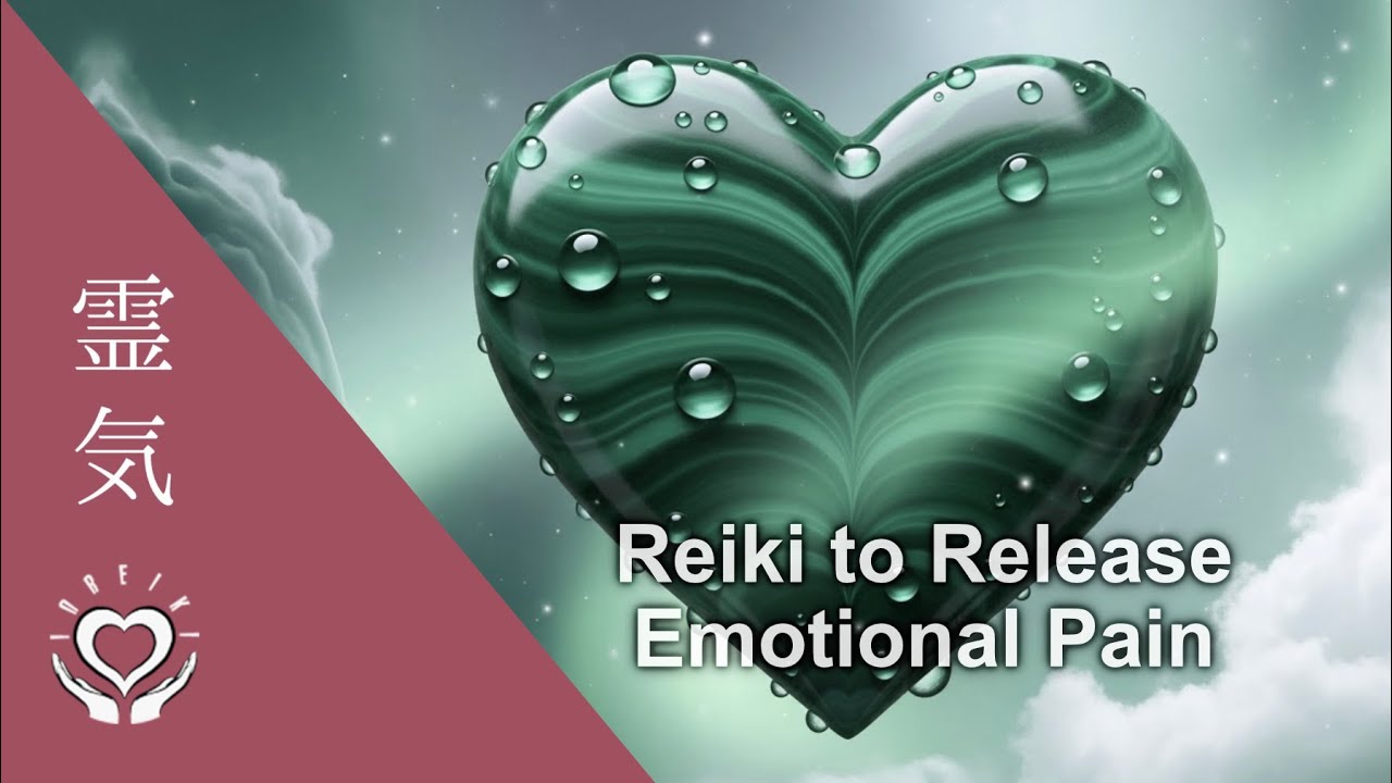 Reiki to Release Emotional Pain & Sadness | Self-Healing Energy Session ...