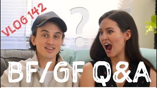 BF/GF Q&A. VLOG 142